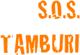 S.O.S.
TAMBURI